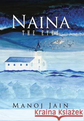 Naina: The Eyes Manoj Jain 9781482844818