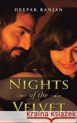 Nights of the Velvet: : A Conditional Dream... Deepak Ranjan   9781482849196