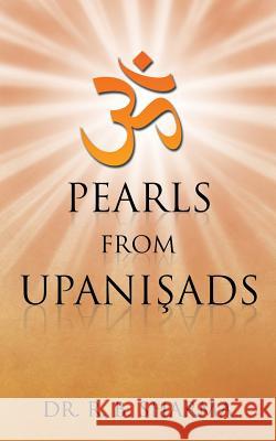 Pearls from Upanişads Sharma, R. B. 9781482850536 Partridge India