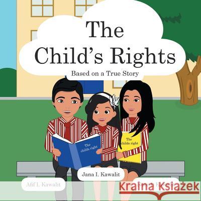 The Child's Rights: Based on a True Story Afif I Kawalit 9781482854923 Partridge Singapore
