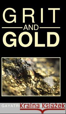 Grit and Gold Gayatri Chandrashekar 9781482855852 Partridge India