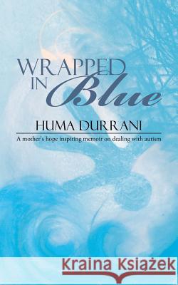 Wrapped in Blue Huma Durrani   9781482856279