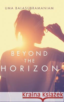 Beyond the Horizon Uma Balasubramaniam 9781482857146