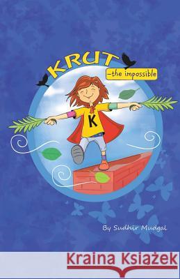 KRUT - The Impossible Mudgal, Sudhir 9781482859164