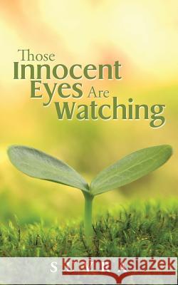 Those Innocent Eyes Are Watching Suvra 9781482859355