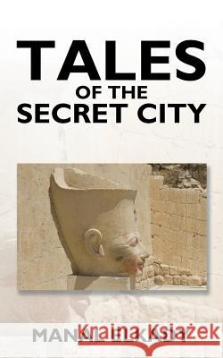 Tales of the Secret City Manal Elkady 9781482860276 Partridge Africa