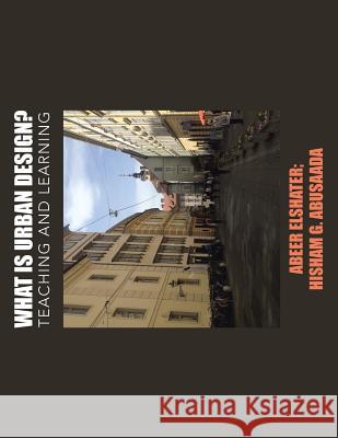 What is Urban Design?: Learning and Thought Elshater, Abeer 9781482862836 Partridge Publishing