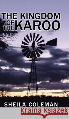 The Kingdom of the Karoo Sheila Coleman 9781482863024 Partridge Africa