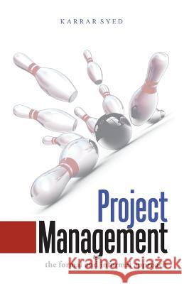 Project Management: The Formal and Informal Approach Karrar Syed Syed 9781482863932