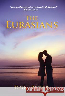 The Eurasians Don Peter 9781482866131 Partridge Publishing Singapore