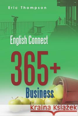 English Connect 365+: Business Eric Thompson 9781482866438