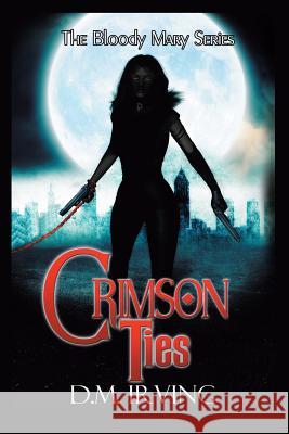 Crimson Ties D M Irving 9781482866643 Partridge Singapore