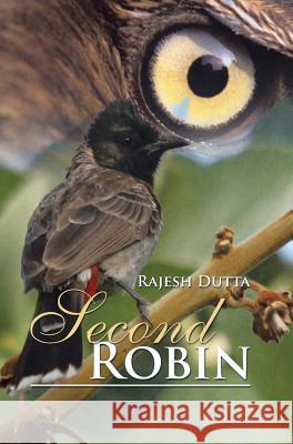 Second Robin: Part II Rajesh Dutta 9781482868043