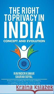 The Right to Privacy in India: Concept and Evolution Gaurav Goyal Ravinder Kumar 9781482868678