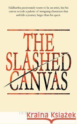 The Slashed Canvas Deb Sanjoy Dutta 9781482868913