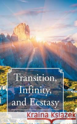 Transition, Infinity, and Ecstasy Suresh Hariramsait 9781482869460 Partridge India