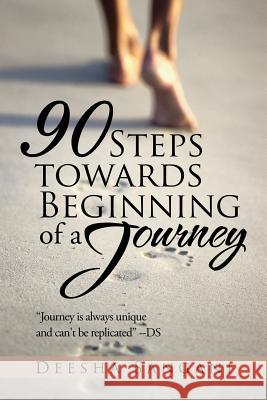 90 Steps towards Beginning of a Journey Sangani, Deesha 9781482870923 Partridge India