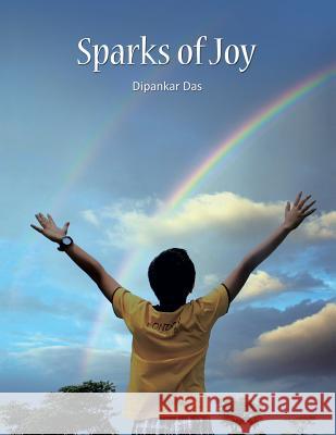 Sparks of Joy Dipankar Das 9781482871142