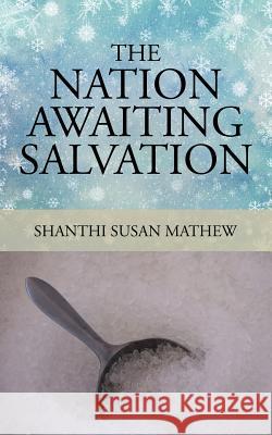 The Nation Awaiting Salvation Shanthi Susa 9781482873535