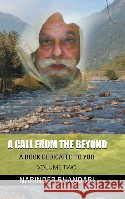 A Call from the Beyond: A Book Dedicated to You Narinder Bhandari 9781482873641