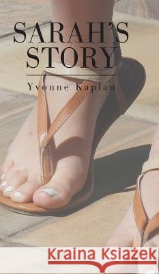 Sarah's Story Yvonne Kaplan 9781482876284