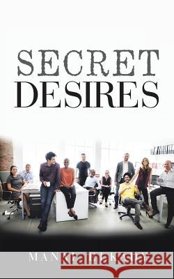 Secret Desires Manal Elkady 9781482877755 Partridge Publishing