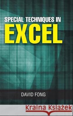 Special Techniques in Excel David Fong 9781482881813