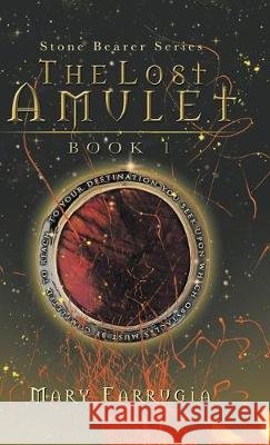 The Lost Amulet Mary Farrugia 9781482882612