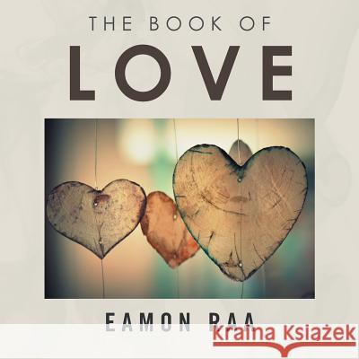 The Book of Love Eamon Raa 9781482883121 Partridge Singapore