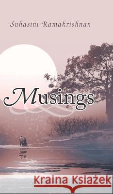 Musings Suhasini Ramakrishnan 9781482884753