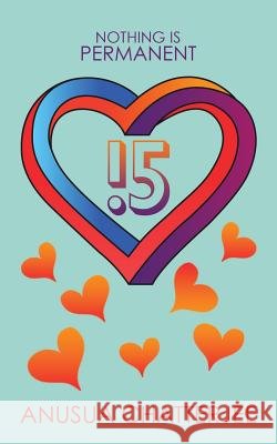 15 - Nothing is Permanent Chatterjee, Anusua 9781482887037
