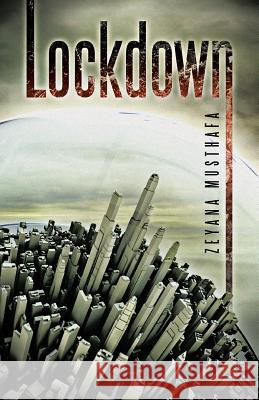 Lockdown Zeyana Musthafa 9781482893670 Authorsolutions (Partridge Singapore)