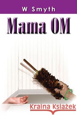 Mama Om W. Smyth 9781482894691