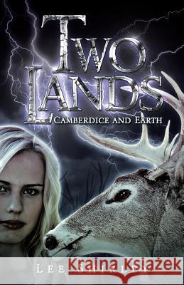 Two Lands: Camberdice and Earth Shirley Lee 9781482895995
