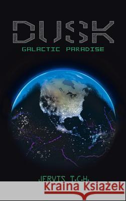Dusk Galactic Paradise Jervis T C H   9781482899337 Authorsolutions (Partridge Singapore)