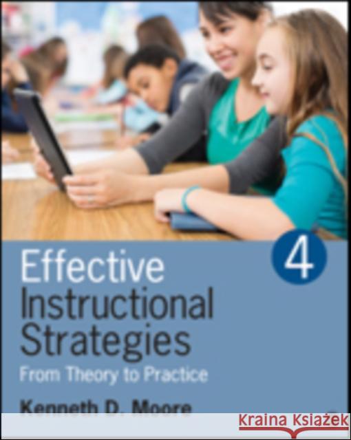 Effective Instructional Strategies: From Theory to Practice Moore, Kenneth D. 9781483306582 Sage Publications (CA)