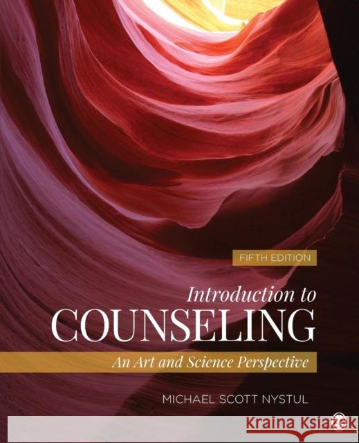 Introduction to Counseling: An Art and Science Perspective Michael S. Nystul 9781483316611 Sage Publications, Inc