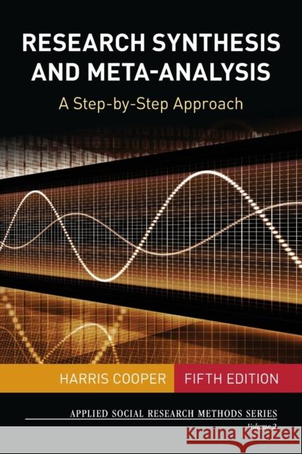 Research Synthesis and Meta-Analysis: A Step-By-Step Approach Harris M. Cooper 9781483331157
