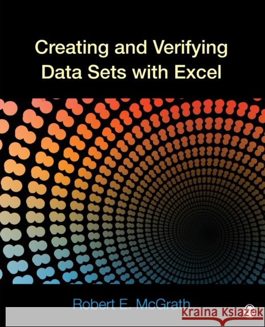 Creating and Verifying Data Sets with Excel Robert E. McGrath 9781483331454 Sage Publications (CA)