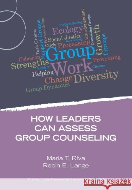 How Leaders Can Assess Group Counseling Maria T  Riva Riva 9781483332253 Sage Publications Ltd