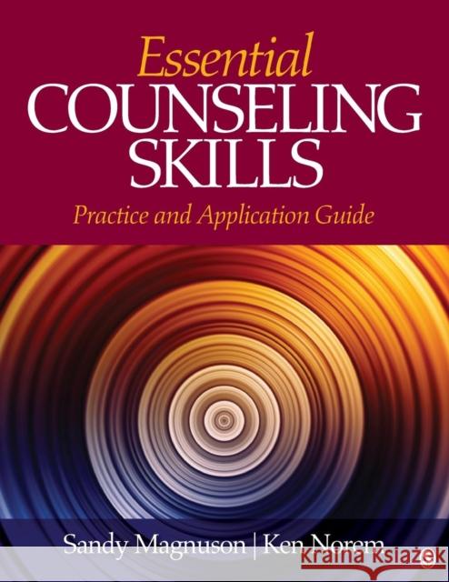 Essential Counseling Skills: Practice and Application Guide Magnuson, Sandy 9781483333137