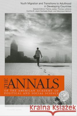 Youth Migration and Transitions to Adulthood in Developing Countries Fatima Juarez Thomas Legrand Cynthia Lloyd 9781483333182 Sage Publications (CA)