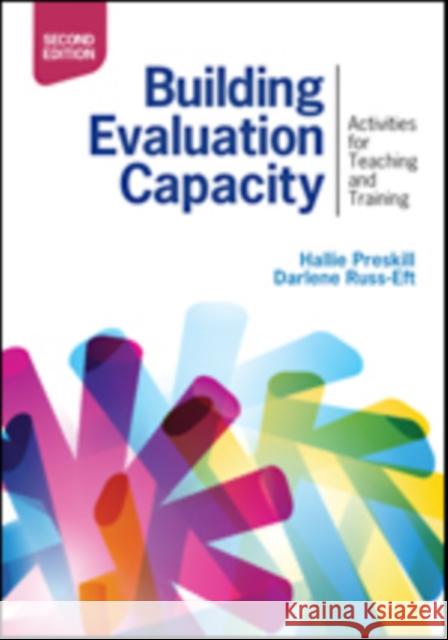 Building Evaluation Capacity: Activities for Teaching and Training Hallie S Preskill & Darlene Russ-Eft 9781483334325 Sage Publications Ltd