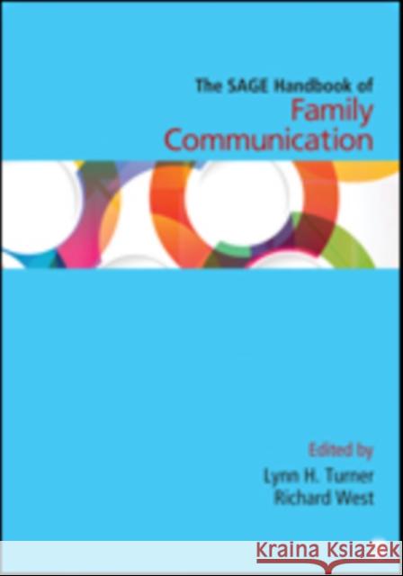 The Sage Handbook of Family Communication Turner, Lynn H. 9781483345956