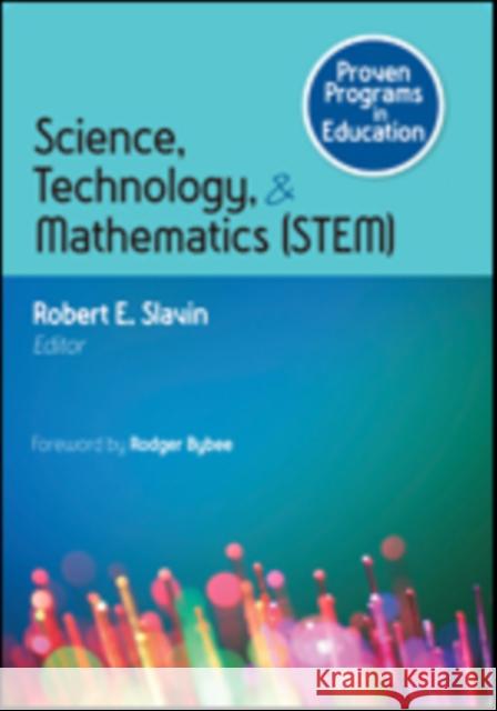 Science, Technology, & Mathematics (STEM) Robert E. Slavin 9781483351216