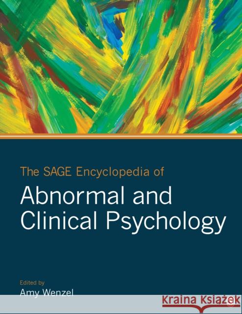 The Sage Encyclopedia of Abnormal and Clinical Psychology Amy E. Wenzel 9781483365831 Sage Publications, Inc