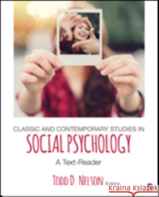 Classic and Contemporary Studies in Social Psychology: A Text-Reader Todd D. Nelson 9781483370057 Sage Publications, Inc
