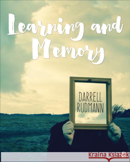 Learning and Memory Darrell S. Rudmann 9781483374833 Sage Publications, Inc