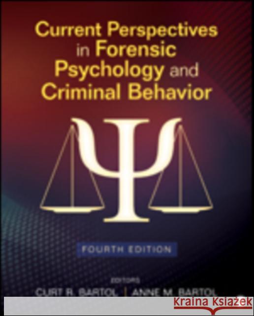 Current Perspectives in Forensic Psychology and Criminal Behavior Curtis R. Bartol Anne M. Bartol 9781483376219 Sage Publications (CA)