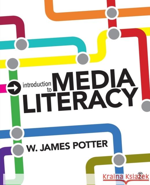 Introduction to Media Literacy W. James Potter 9781483379586